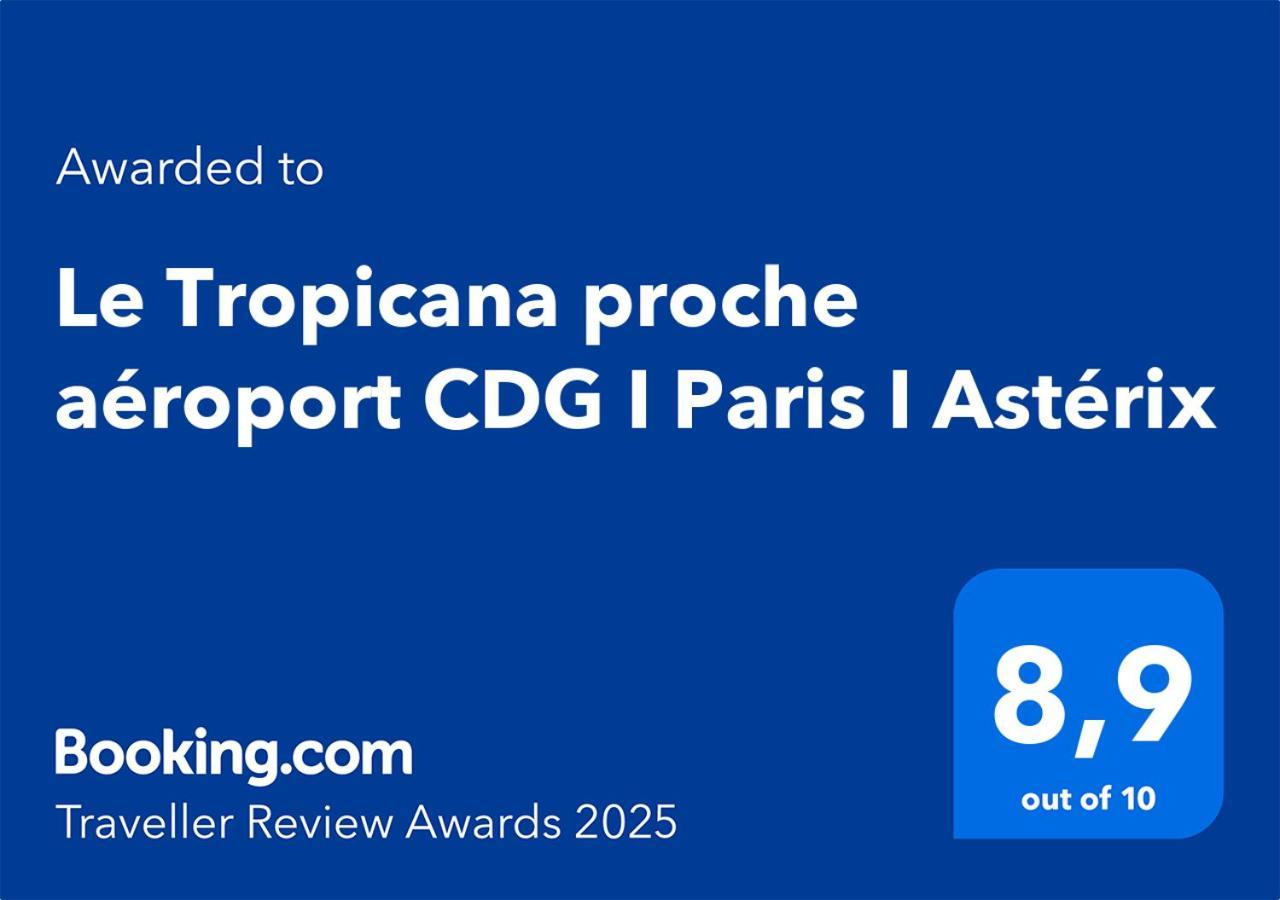 Le Tropicana Proche Aeroport Cdg I Paris I Asterix Dammartin-en-Goele Esterno foto